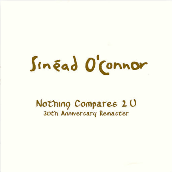 Nothing Compares 2 U (30th Anniversary Remaster)